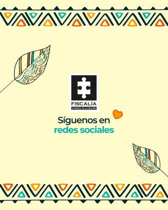 Texto: “FISCALÍA GENERAL DE LA NACIÓN” (dentro del logo institucional con fondo negro y pieza de rompecabezas blanca). “Síguenos en redes sociales” Elementos gráficos: Un corazón naranja. Hojas con líneas y colores (verde, naranja, amarillo y negro).