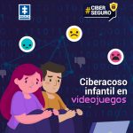 Ciberseguro - Video juegos en línea y el ciberacoso