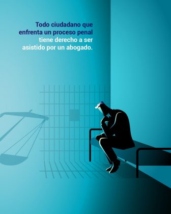 Todo ciudadano que enfrenta un proceso penal tiene derecho a ser asistido por un abogado.