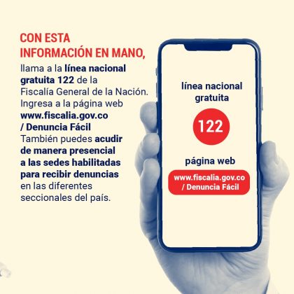 Con esta información en mano, llama a la línea nacional gratuita 122 de la Fiscalía General de la Nación. Ingresa a la página web www.fiscalia.gov.co / Denuncia Fácil También puedes acudir de manera presencial a las sedes habilitadas para recibir denuncias en las diferentes seccionales del país.