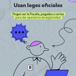 La imagen es una pieza gráfica informativa sobre estafas digitales relacionadas con falsas citaciones judiciales. En la parte superior aparece el título en letras grandes: “Usan logos oficiales”. Debajo, un texto resaltado en color verde indica: “Fingen ser la Fiscalía, juzgados o cortes para dar apariencia de legitimidad.” En la parte inferior se observa una ilustración de una persona sentada frente a un computador portátil, con un símbolo en su camisa que simula un logo institucional, lo que representa a alguien que pretende hacerse pasar por una autoridad oficial. Cerca de la cabeza aparece un globo de diálogo morado con tres puntos, que sugiere comunicación o mensajes enviados. El diseño utiliza colores como morado, azul, verde y negro, con un estilo sencillo e ilustrado. En conjunto, la imagen busca advertir a las personas que los ciberdelincuentes pueden usar logotipos de instituciones oficiales para hacer que mensajes fraudulentos parezcan legítimos.