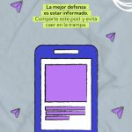 "Imagen con el mensaje ‘La mejor defensa es estar informado. Comparte este post y evita caer en la trampa’, acompañada de la ilustración de un teléfono móvil y pequeños iconos de flechas de envío."