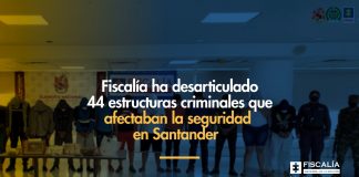Fiscalía ha desarticulado 44 estructuras criminales que afectaban la seguridad en Santander