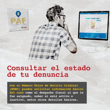 Consultar el estado de tu denuncia Con el Número Único de Noticia Criminal (NUNC) puedes solicitar información básica del caso como el despacho fiscal al que le fue asignado, saber si está activo o inactivo, entre otros detalles básicos.