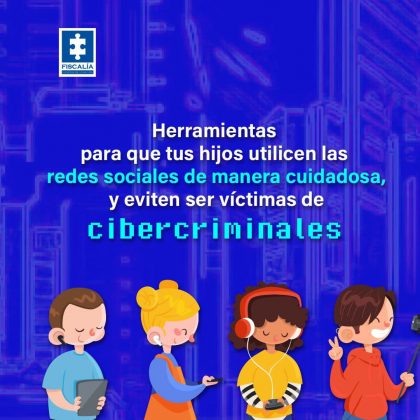 En la imagen se ve una portada diseñada de la sección de redes sociales Ciberseguro con un fondo azul con niños sonrientes haciendo diferentes actividades, uno de ellos tiene una tablet en sus manos, otro está mirando su celular, otro está escuchando música y otro está haciendo con sus manos la seña de amor y paz con un titular que dice Herramientas para que tus hijos utilicen las redes sociales de manera cuidadosa, y eviten ser víctimas de cibercriminales.