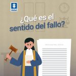 Imagen grafica de fondo gris, en donde se puede ver la ilustración de una abogada con documento en la mano, detras de ella unas hojas. En la imagen adicionalmente se puede leer ¿Qué es sentido de fallo?. en la parte superior izquierda aparece el logo de la Fiscalia