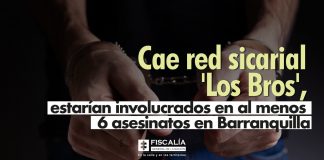 Cae red sicarial ‘Los Bros’, estarían involucrados en al menos 6 asesinatos en Barranquilla