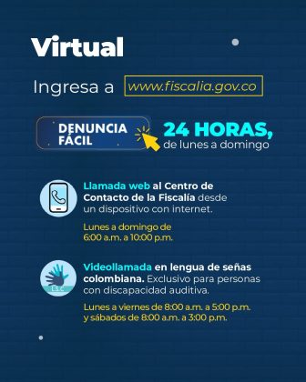 Pieza gr&aacute;fica informativa de la Fiscal&iacute;a General de la Naci&oacute;n sobre los canales virtuales de denuncia, que invita a ingresar a www.fiscalia.gov.co. La imagen destaca el servicio Denuncia F&aacute;cil, disponible 24 horas, de lunes a domingo, e informa sobre la llamada web al Centro de Contacto de la Fiscal&iacute;a y la videollamada en lengua de se&ntilde;as colombiana, como mecanismos de atenci&oacute;n y acceso incluyente para la ciudadan&iacute;a.