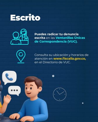Pieza gr&aacute;fica informativa de la Fiscal&iacute;a General de la Naci&oacute;n que presenta el canal escrito para radicar denuncias, a trav&eacute;s de las Ventanillas &Uacute;nicas de Correspondencia (VUC). Indica que la ciudadan&iacute;a puede consultar la ubicaci&oacute;n y horarios de atenci&oacute;n en el sitio web www.fiscalia.gov.co, como parte de los mecanismos formales de acceso y atenci&oacute;n al ciudadano.