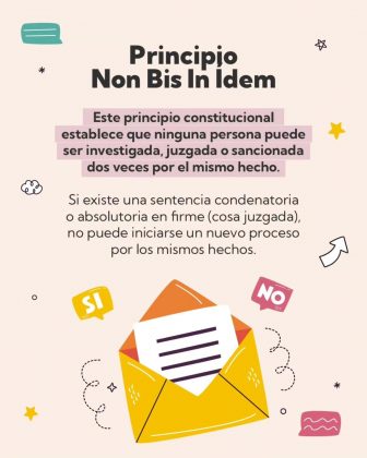Pieza gr&aacute;fica informativa de la Fiscal&iacute;a General de la Naci&oacute;n que explica el principio constitucional del Non Bis In Idem, el cual establece que ninguna persona puede ser investigada, juzgada o sancionada dos veces por los mismos hechos. La imagen tiene un enfoque pedag&oacute;gico y preventivo, orientado a promover el respeto por los derechos fundamentales y el uso adecuado de los mecanismos de denuncia.