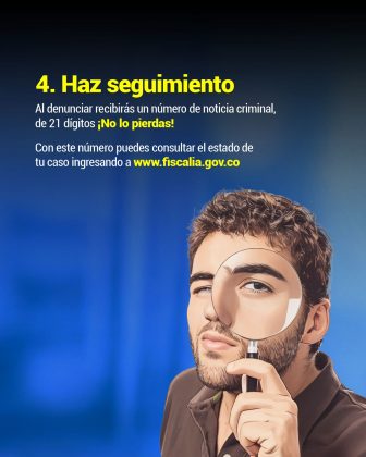 En la imagen se ve la cabeza de una persona mirando a traves de una lupa, en texto se lee Al denunciar recibirás un número de noticia criminal, de 21 dígitos ¡No lo pierdas! Con este número puedes consultar el estado de tu caso ingresando a www.fiscalia.gov.co