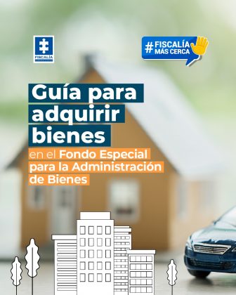 Texto: • Logo de la Fiscalía: “FISCALÍA GENERAL DE LA NACIÓN” • Logo adicional: “#FISCALÍA MÁS CERCA” con una mano amarilla. • “Atención con Enfoque Étnico” • “Guía para adquirir bienes en el Fondo Especial para la Administración de Bienes.” Elementos gráficos: • Vista previa de un carro azul • Fondo difuminado de una casa (no real, sino grafica) • Silueta en blanco de una ciudad