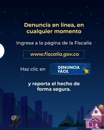 La imagen de fondo azul tiene un texto que dice Denuncia en línea, en cualquier momento Ingresa a la página de la Fiscalía: 🔗 www.fiscalia.gov.co Haz clic en: 🖱️ DENUNCIA FÁCIL y reporta el hecho de forma segura. La imagen también incluye una ilustración de un ladrón huyendo con una bolsa de dinero, y una casa aparentemente siendo vigilada o en riesgo, reforzando el mensaje sobre seguridad ciudadana.