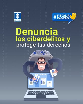 El fondo es oscuro con un patr&oacute;n de n&uacute;meros binarios (0 y 1), lo que refuerza la tem&aacute;tica tecnol&oacute;gica y de ciberseguridad. Texto principal: En la parte superior, en letras grandes y llamativas, se lee: &ldquo;Denuncia los ciberdelitos y protege tus derechos&rdquo;. &ldquo;Denuncia&rdquo; est&aacute; en color amarillo brillante, mientras que el resto del texto est&aacute; en blanco y verde, destacando la importancia de la acci&oacute;n. Logos y elementos gr&aacute;ficos: A la izquierda, aparece el logo de la Fiscal&iacute;a. A la derecha, un recuadro azul con el texto #FISCAL&Iacute;A M&Aacute;S CERCA acompa&ntilde;ado de una mano amarilla en se&ntilde;al de saludo. Ilustraci&oacute;n central: Un personaje caricaturesco con antifaz negro (representando a un ciberdelincuente) que parece salir de la pantalla de una computadora port&aacute;til. El personaje sostiene documentos y tarjetas con informaci&oacute;n, y detr&aacute;s de &eacute;l hay una mochila llena de papeles, sugiriendo robo de datos. En la pantalla del port&aacute;til se ve la palabra &ldquo;CONFIDENCIAL&rdquo;, reforzando la idea de informaci&oacute;n sensible. Colores predominantes: Azul, gris, amarillo y blanco, con un estilo moderno y tecnol&oacute;gico.