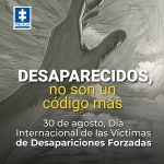 30 de agosto, Día Internacional de las Víctimas de Desapariciones Forzadas