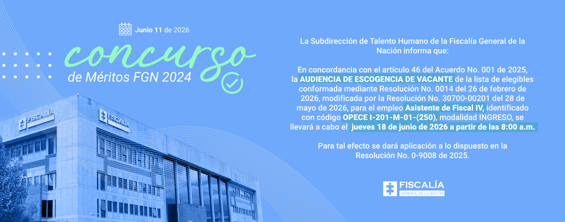 imagen de fondo azul con fachada de la sede de la Fiscalia. Se lee el texto relacionado con Concurso de Méritos FGN 2024: audiencia de escogencia de vacante para el empleo Asistente de Fiscal IV