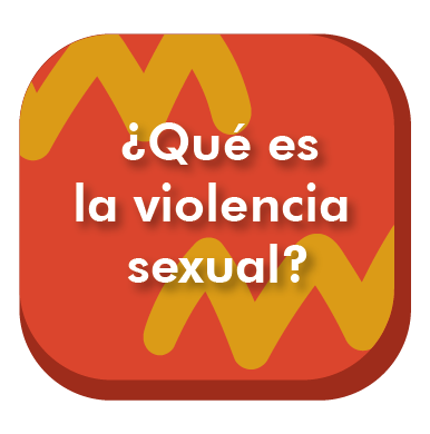 La imagen es una pieza diseño cuadrada, con un fondo naranja y dos figuras en forma de ondulación una en la parte superior izquierda y la otra en la parte inferior derecha. Son grandes y de color amarillo quemado. En el centro del diseño y por encima de estas dos figuras hay un texto en letras grandes de color blanco que dice: ¿Qué es violencia sexual?