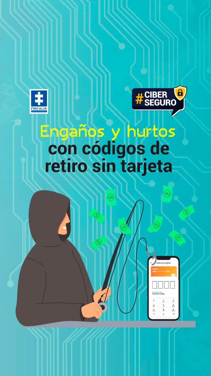 Imagen del ciberseguro: Engaños y hurtos con codigos de retiro sin tarjeta